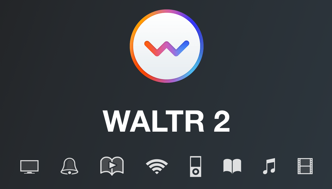 正版 WALTR 2 - 更好的iOS多媒体传输工具软件